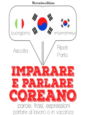 cover image of Imparare e parlare Coreano